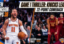 Cavaliers vs Knicks Game 1 Brunson Drops 38