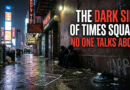 The Dark Side of Times Square No One Talks About