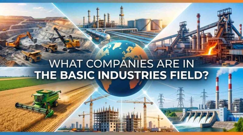 What companies are in the basic industries field - US industrial sector overview 2026