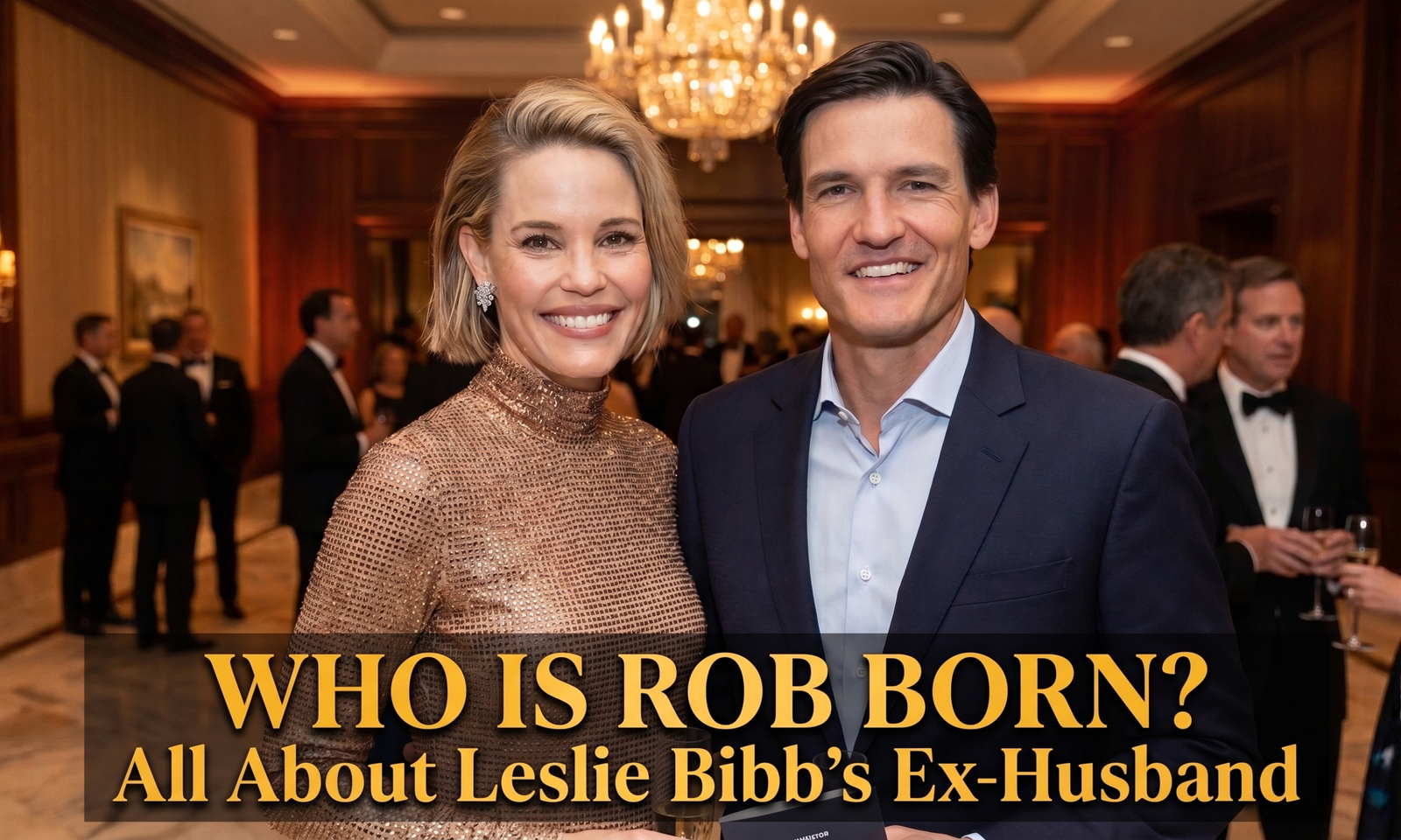 Who Is Rob Born? All About Leslie Bibb’s Ex-Husband